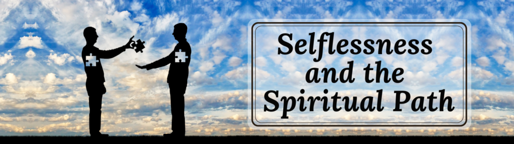Selflessness and the Spiritual Path